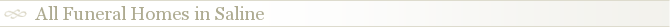 All Funeral Homes in Saline