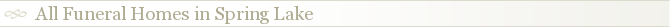 All Funeral Homes in Spring Lake