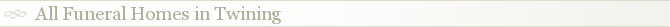 All Funeral Homes in Twining