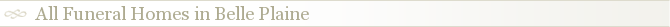 All Funeral Homes in Belle Plaine