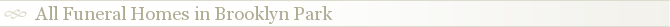 All Funeral Homes in Brooklyn Park