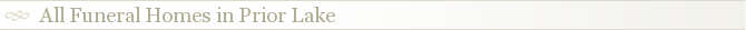 All Funeral Homes in Prior Lake