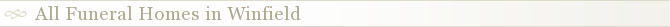 All Funeral Homes in Winfield
