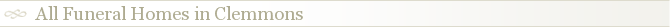 All Funeral Homes in Clemmons