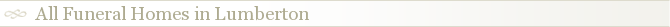 All Funeral Homes in Lumberton
