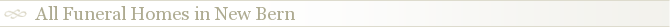 All Funeral Homes in New Bern