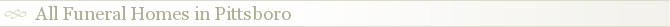 All Funeral Homes in Pittsboro