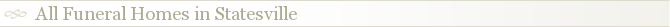 All Funeral Homes in Statesville