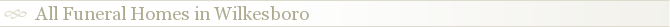 All Funeral Homes in Wilkesboro