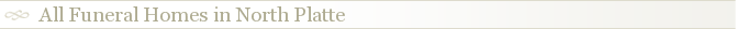 All Funeral Homes in North Platte