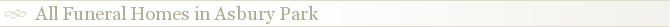 All Funeral Homes in Asbury Park