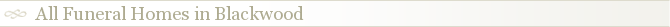 All Funeral Homes in Blackwood