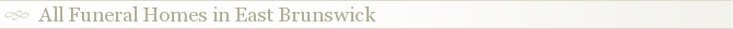 All Funeral Homes in East Brunswick