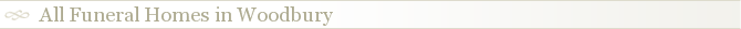 All Funeral Homes in Woodbury