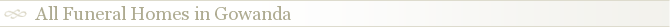 All Funeral Homes in Gowanda