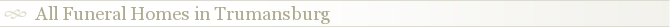 All Funeral Homes in Trumansburg