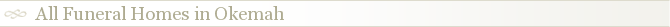 All Funeral Homes in Okemah
