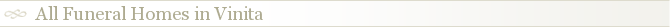 All Funeral Homes in Vinita