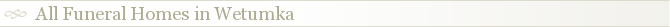 All Funeral Homes in Wetumka