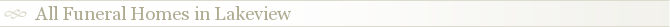 All Funeral Homes in Lakeview
