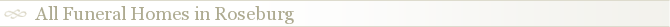 All Funeral Homes in Roseburg
