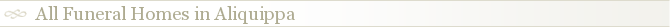 All Funeral Homes in Aliquippa