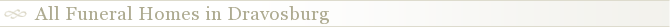 All Funeral Homes in Dravosburg