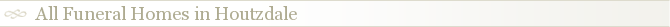 All Funeral Homes in Houtzdale