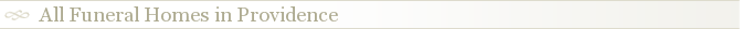 All Funeral Homes in Providence