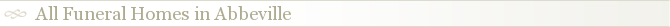 All Funeral Homes in Abbeville