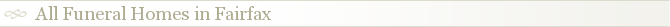 All Funeral Homes in Fairfax