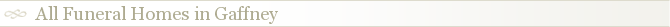 All Funeral Homes in Gaffney