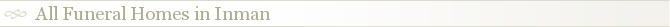 All Funeral Homes in Inman