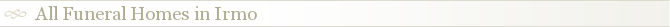 All Funeral Homes in Irmo