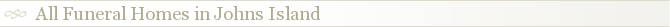 All Funeral Homes in Johns Island