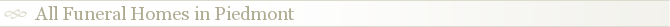All Funeral Homes in Piedmont
