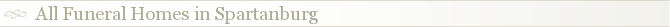 All Funeral Homes in Spartanburg