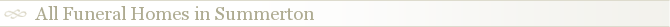 All Funeral Homes in Summerton