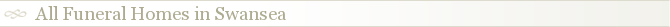 All Funeral Homes in Swansea
