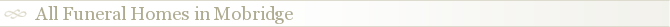 All Funeral Homes in Mobridge