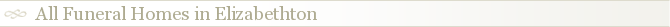 All Funeral Homes in Elizabethton