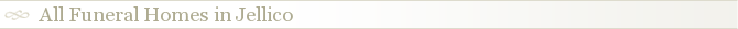 All Funeral Homes in Jellico