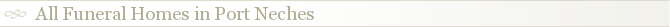 All Funeral Homes in Port Neches