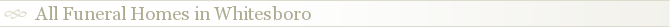 All Funeral Homes in Whitesboro