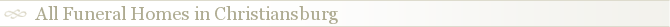 All Funeral Homes in Christiansburg