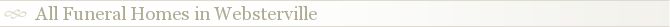 All Funeral Homes in Websterville