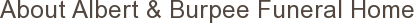 About Albert & Burpee Funeral Home
