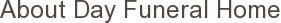 About Day Funeral Home