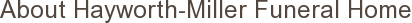 About Hayworth-Miller Funeral Home