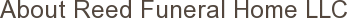 About Reed Funeral Home LLC